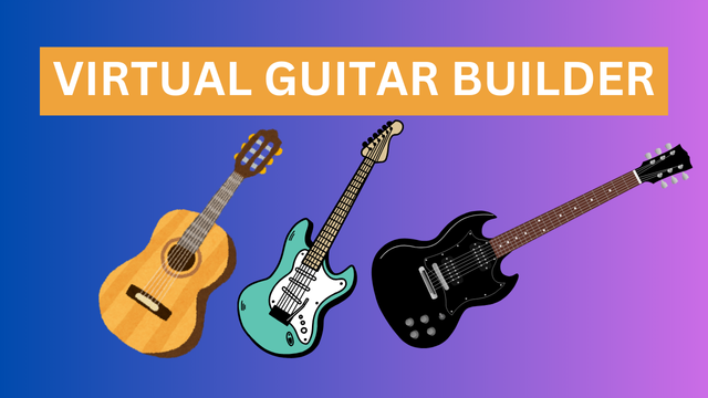 VIRTUAL GUITAR BUILDER