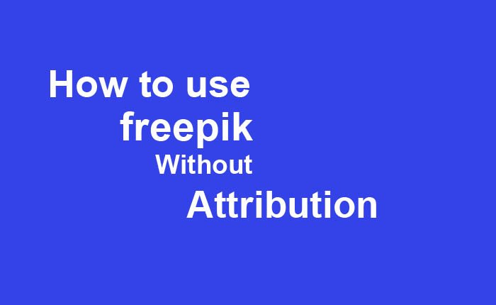 how to use freepik without attribution